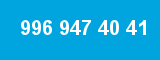 996 947 40 41